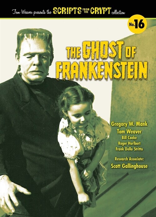 The Ghost of Frankenstein - Scripts from the Crypt, Volume 16 (hardback) (Hardcover)