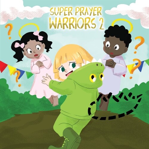Super Prayer Warriors 2: Iree Learns About Faith (Paperback)