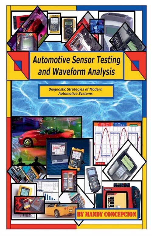 Automotive Sensor Testing and Waveform Analysis (Paperback)