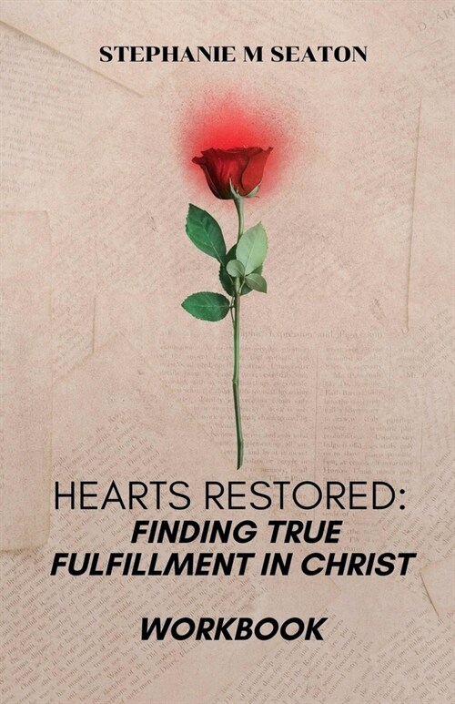 Hearts Restored: Finding True Fulfillment in Christ-Workbook (Paperback)