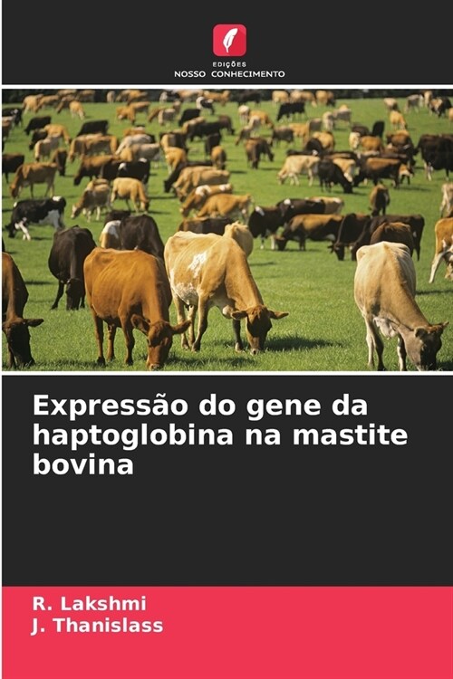 Express? do gene da haptoglobina na mastite bovina (Paperback)