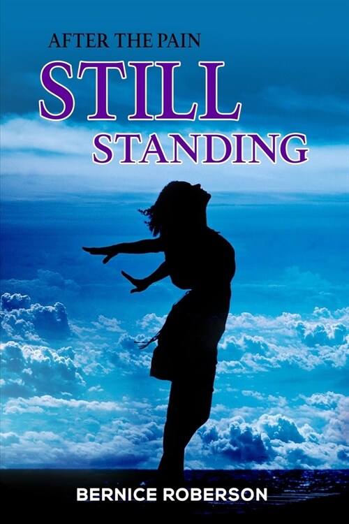 After the Pain Still Standing (Paperback)