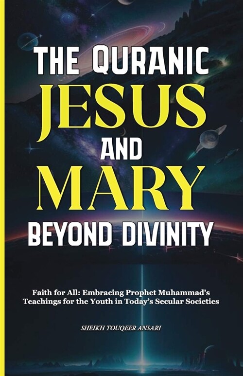The Quranic Narrative about Jesus and Mary Beyond Divinity (Paperback)