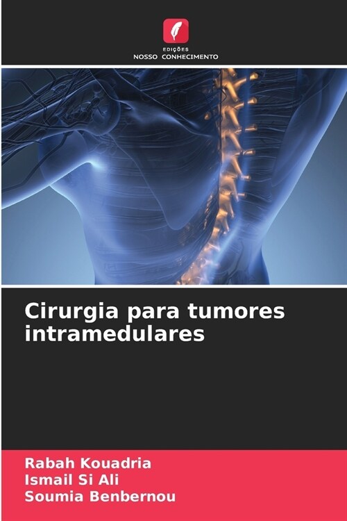 Cirurgia para tumores intramedulares (Paperback)