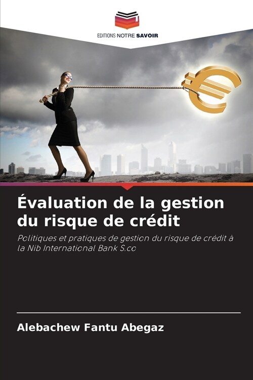 ?aluation de la gestion du risque de cr?it (Paperback)