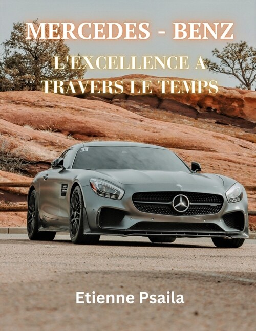 Mercedes-Benz: LExcellence A Travers Le Temps (Paperback)