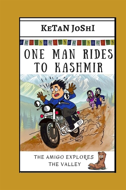 One Man Rides to Kashmir: The Amigo explores the valley (Paperback)