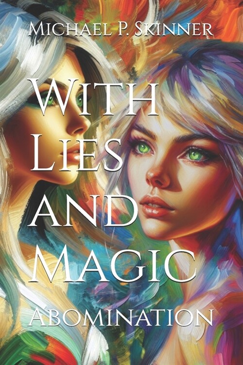 With Lies and Magic: Abomination (Paperback)