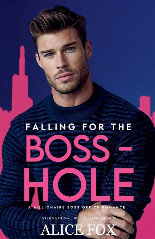 Falling for the Bosshole: A Billionaire Boss Office Romance (Paperback)