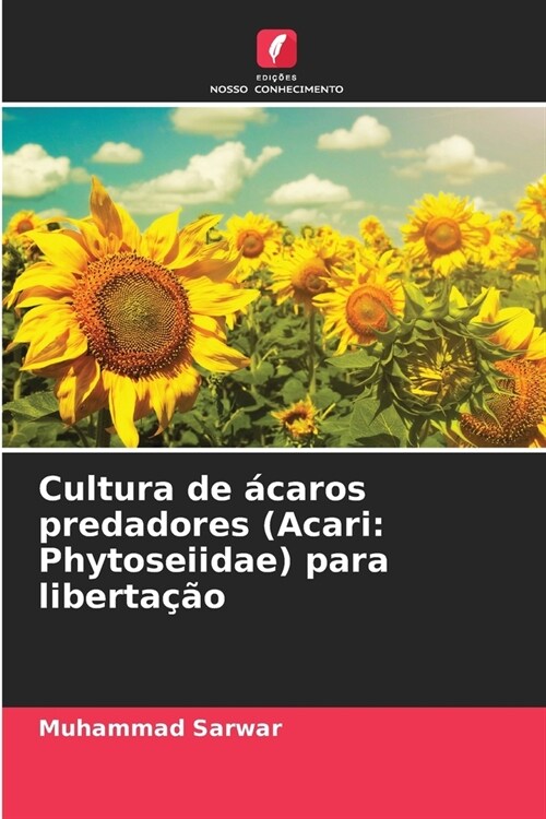 Cultura de ?aros predadores (Acari: Phytoseiidae) para liberta豫o (Paperback)