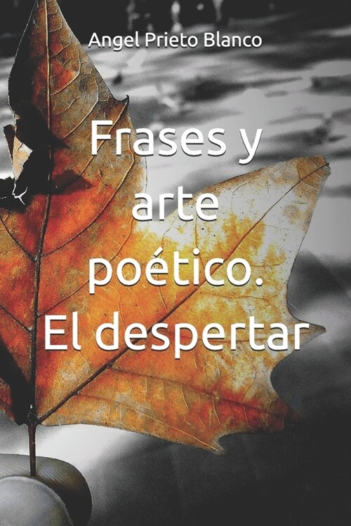 Frases y arte po?ico. El despertar (Paperback)