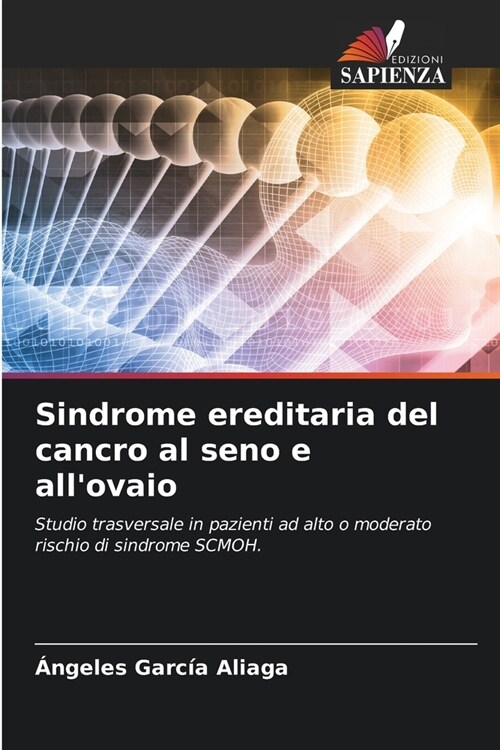 Sindrome ereditaria del cancro al seno e allovaio (Paperback)