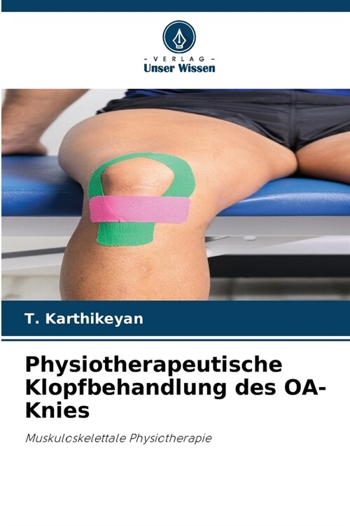 Physiotherapeutische Klopfbehandlung des OA-Knies (Paperback)