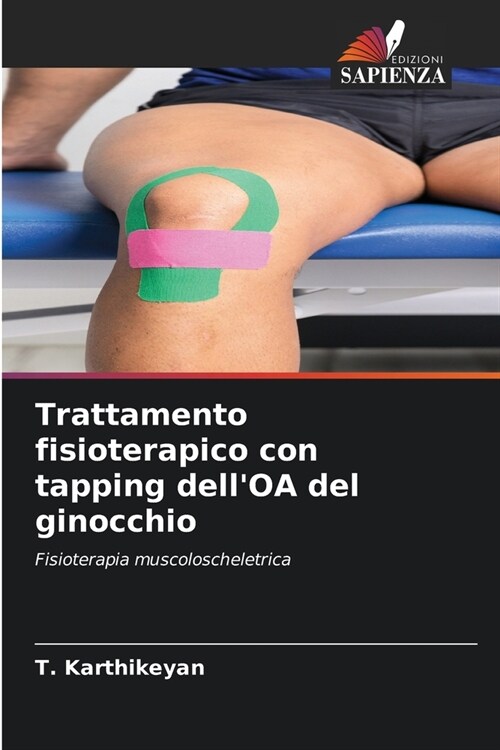 Trattamento fisioterapico con tapping dellOA del ginocchio (Paperback)