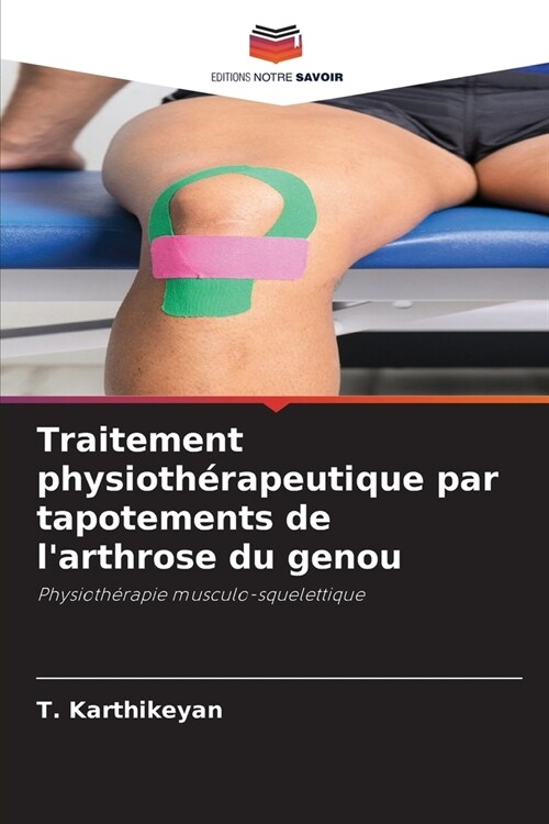Traitement physioth?apeutique par tapotements de larthrose du genou (Paperback)