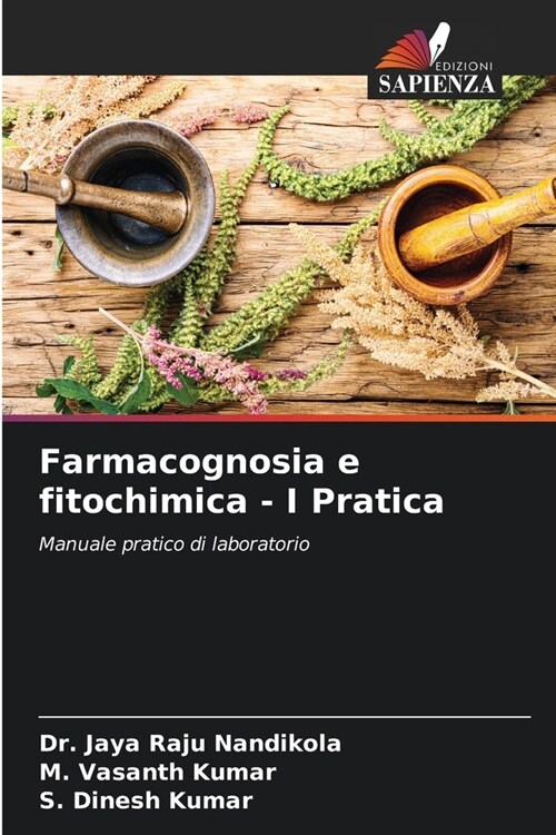 Farmacognosia e fitochimica - I Pratica (Paperback)