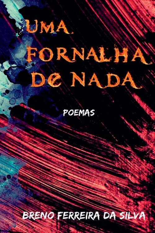 Uma Fornalha De Nada (Paperback)