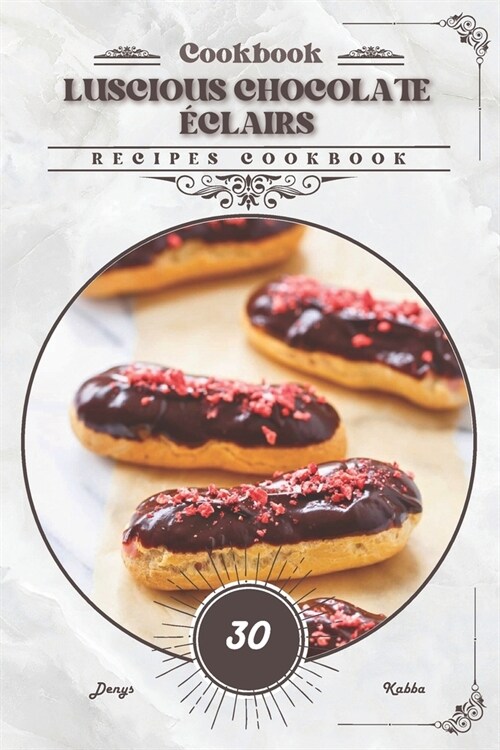 Luscious Chocolate ?lairs: Recipes cookbook (Paperback)