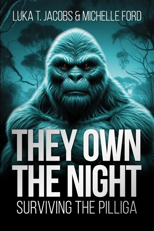 They Own The Night: Surviving The Pilliga (Paperback)