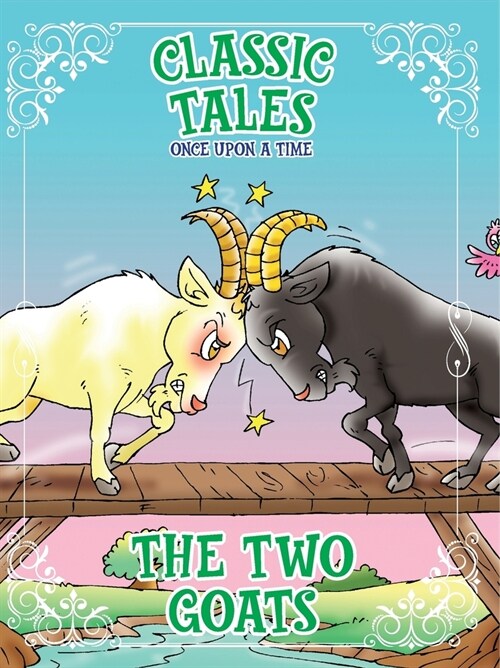 Classic Tales Once Upon a Time The Two Goats (Paperback)