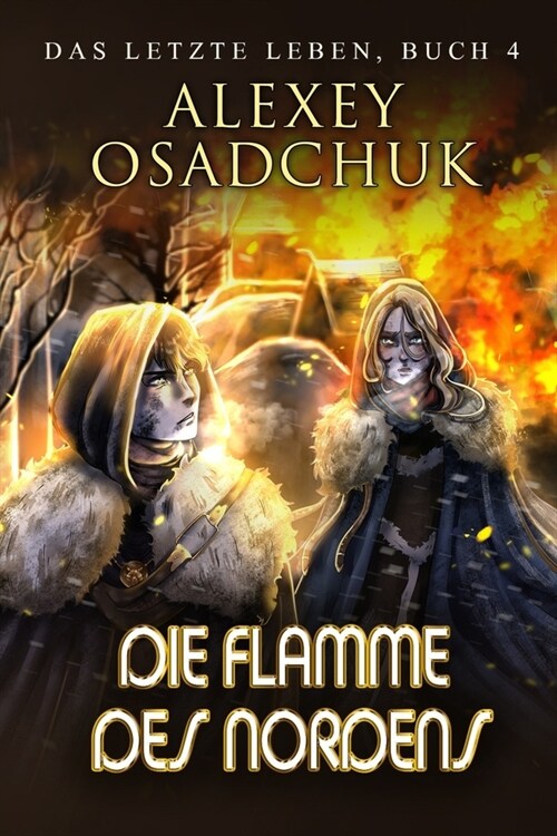 Die Flamme des Nordens (Das letzte Leben Buch 4): Progression Fantasy Serie (Paperback)