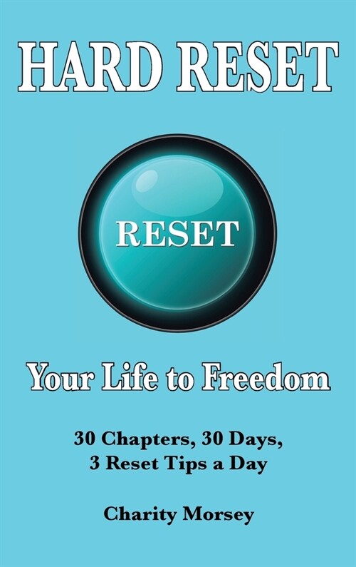 Hard Reset: Your Life to Freedom (Hardcover)