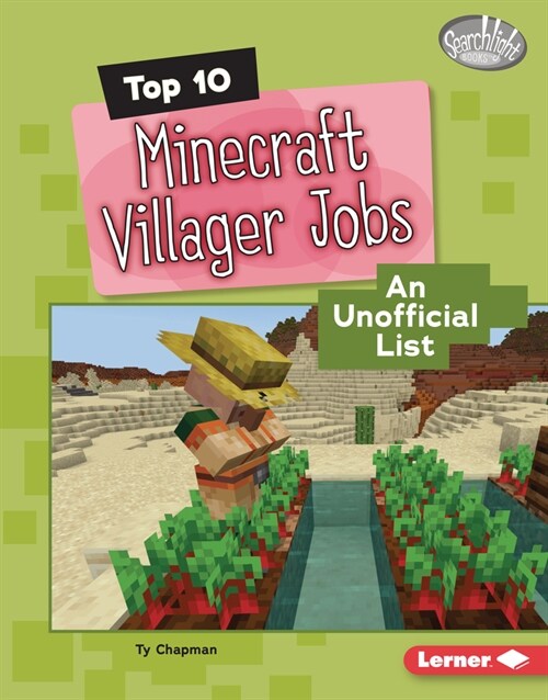 Top 10 Minecraft Villager Jobs: An Unofficial List (Library Binding)