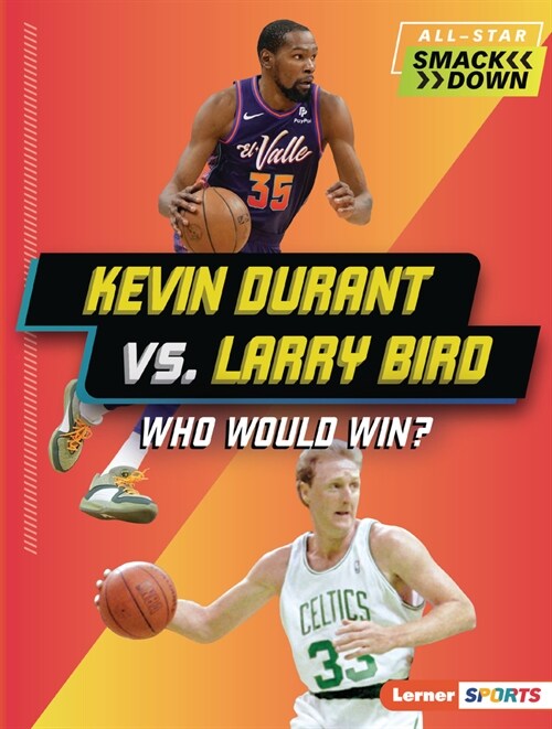 Kevin Durant vs. Larry Bird: Who Would Win? (Paperback)