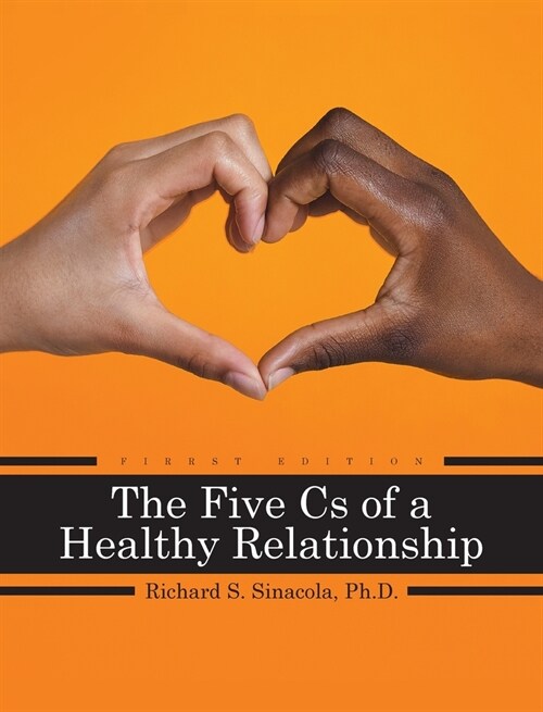Five Cs of a Healthy Relationship (Hardcover)