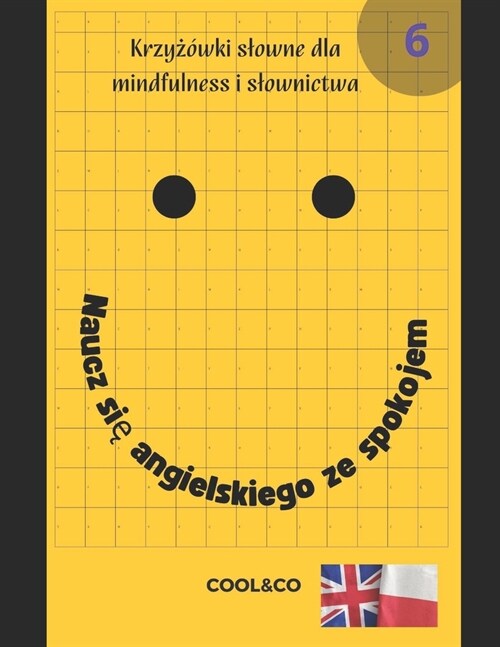 Naucz się angielskiego ze spokojem 6: Krzyż?ki slowne dla mindfulness i slownictwa (Paperback)