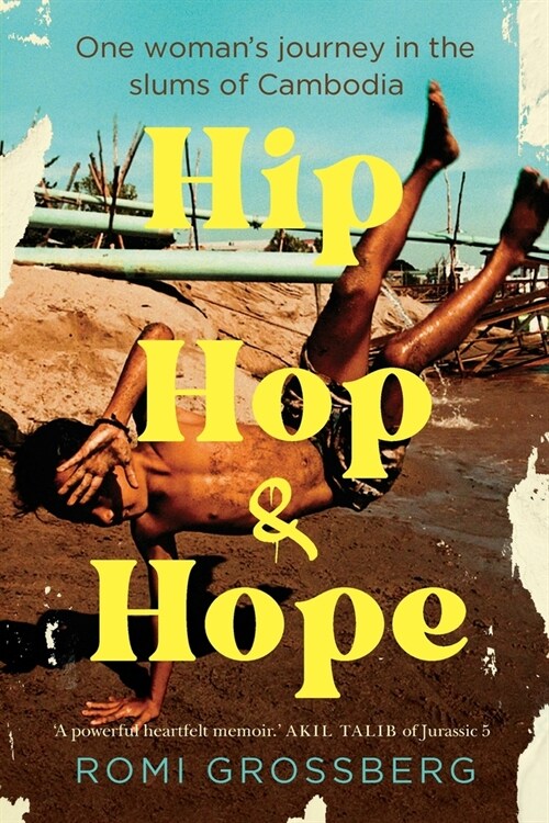 Hip Hop & Hope: One womans journey in the slums of Cambodia (Paperback)