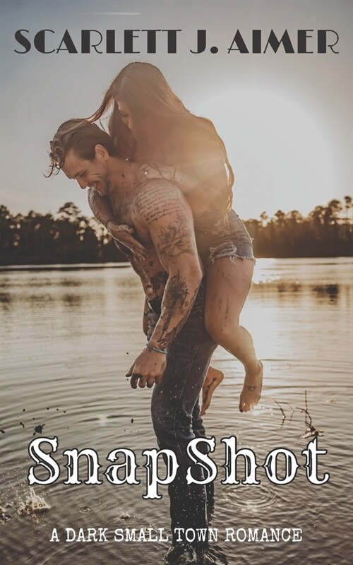 SnapShot: A Dark Small Town Romance (Paperback)