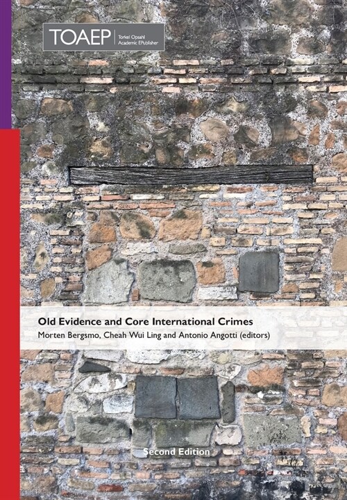 Old Evidence and Core International Crimes: Second Edition (2024) (Hardcover, 2)