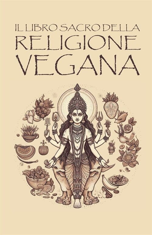 Il Libro Sacro Della Religione Vegana (Paperback)