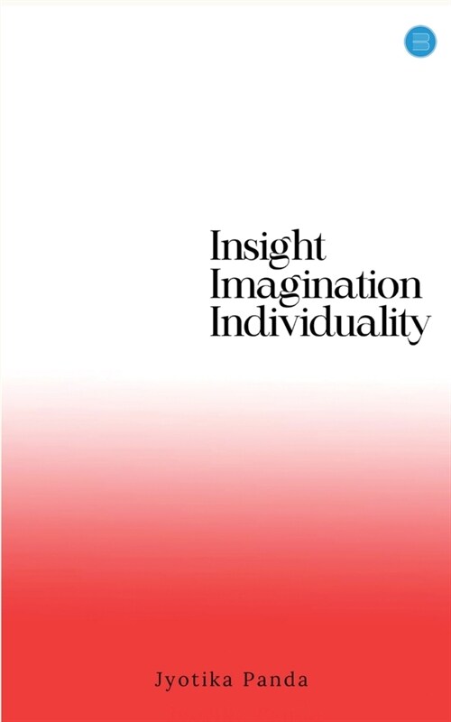 Insight Imagination Individuality (Paperback)