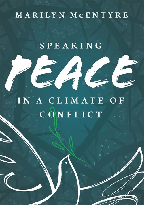 Speaking Peace in a Climate of Conflict (Paperback)