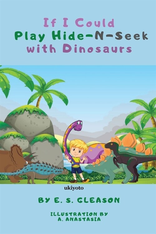 If I Could Play HideNSeek With Dinosaurs (Paperback)