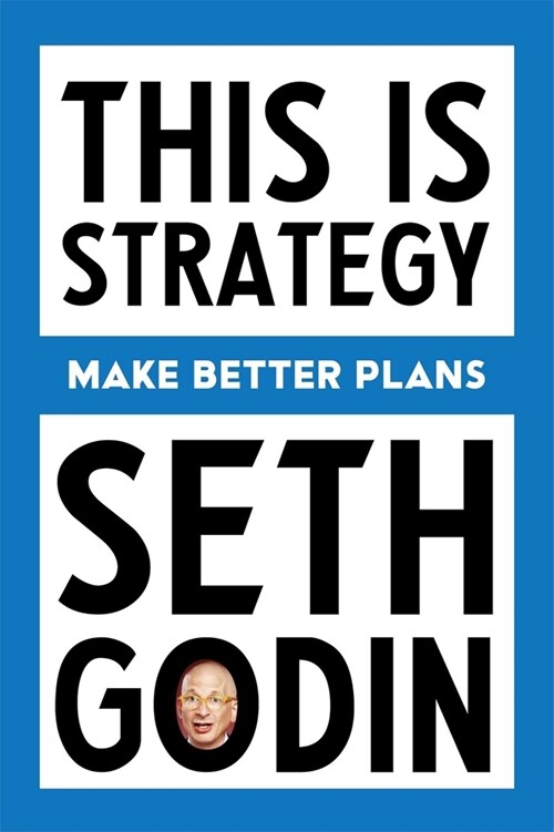 This Is Strategy: Make Better Plans (Paperback)