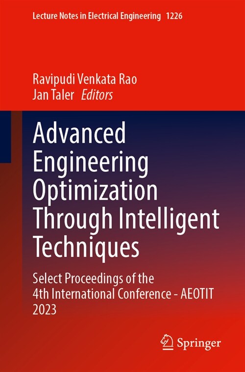 Advanced Engineering Optimization Through Intelligent Techniques: Select Proceedings of the 4th International Conference--Aeotit 2023 (Paperback, 2024)