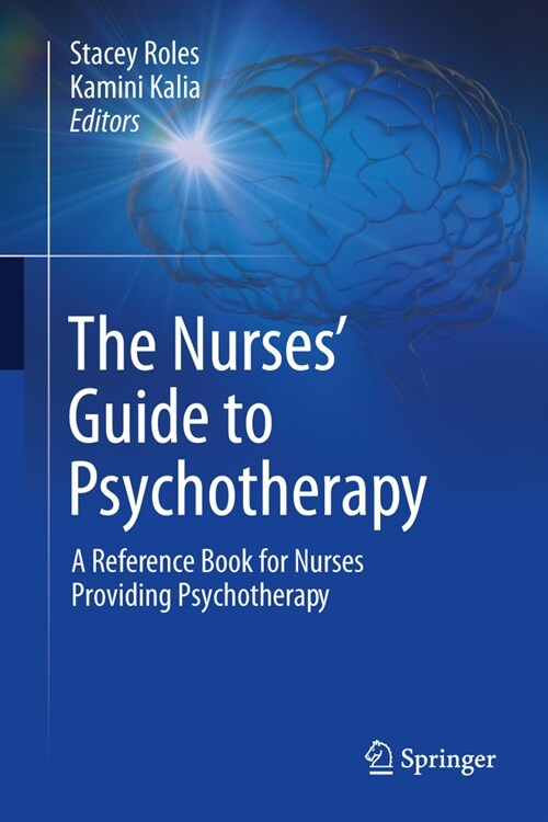 The Nurses Guide to Psychotherapy: A Reference Book for Nurses Providing Psychotherapy (Hardcover, 2025)