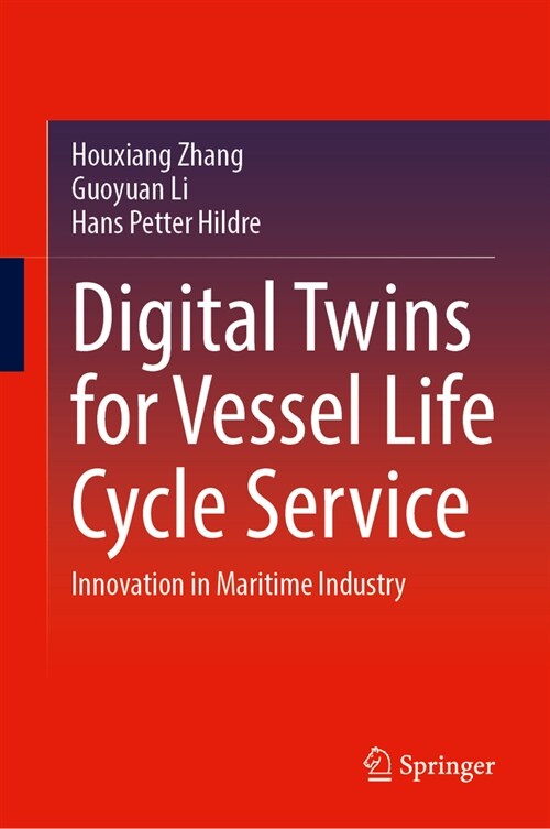 Digital Twins for Vessel Life Cycle Service: Innovation in Maritime Industry (Hardcover, 2025)