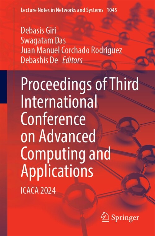 Proceedings of Third International Conference on Advanced Computing and Applications: Icaca 2024 (Paperback, 2024)