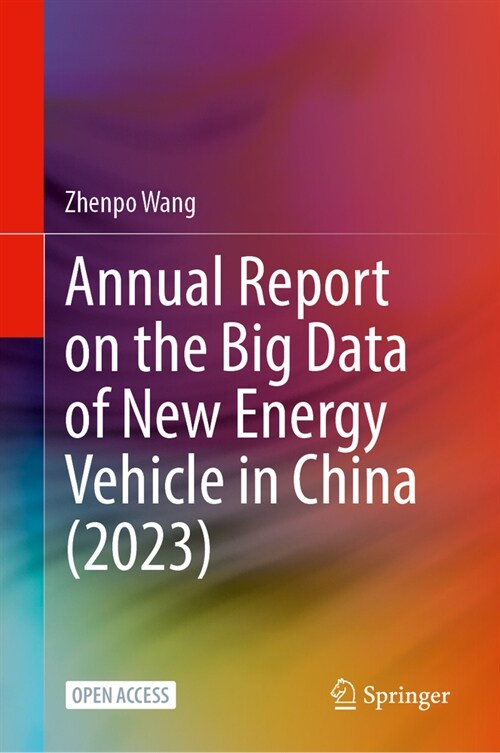 Annual Report on the Big Data of New Energy Vehicle in China (2023) (Hardcover, 2024)