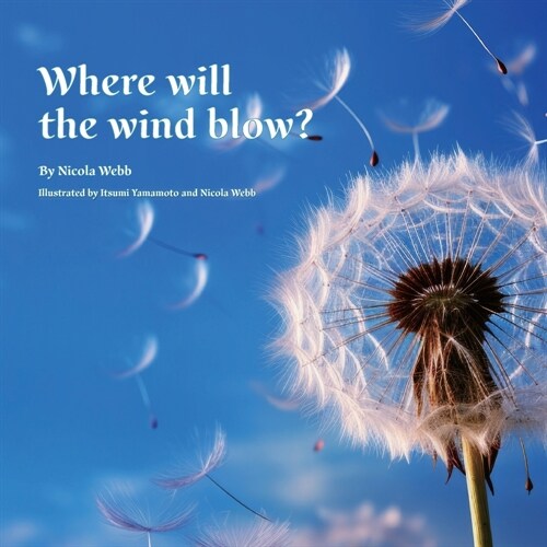 Where will the wind blow? (Paperback)