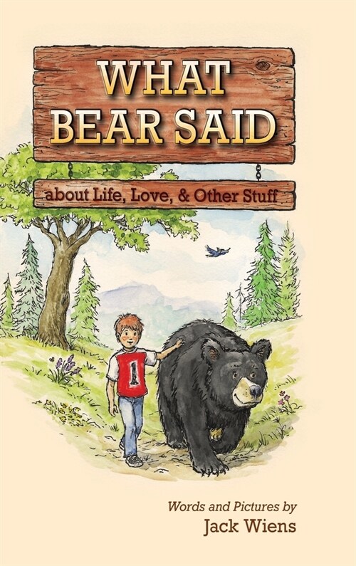 What Bear Said about Life, Love, and Other Stuff (Hardcover)