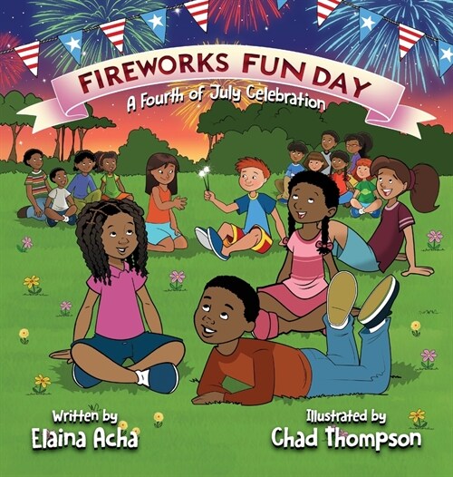 Fireworks Fun Day: A Fourth of July Celebration (Hardcover)