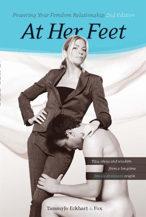 At Her Feet: Powering Your Femdom Relationship (Paperback, 2)