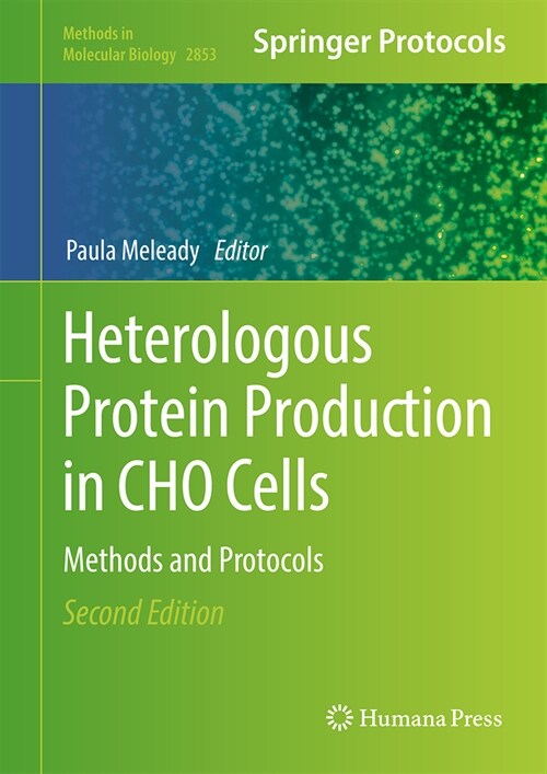 Heterologous Protein Production in Cho Cells: Methods and Protocols (Hardcover, 2, Second 2024)
