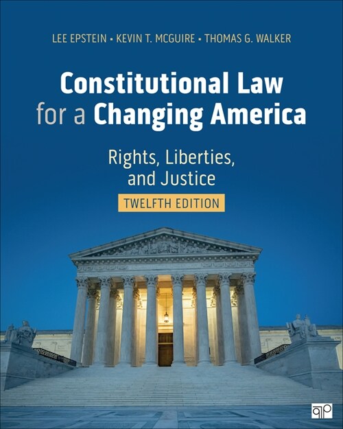 Constitutional Law for a Changing America: Rights, Liberties, and Justice (Paperback, 12)