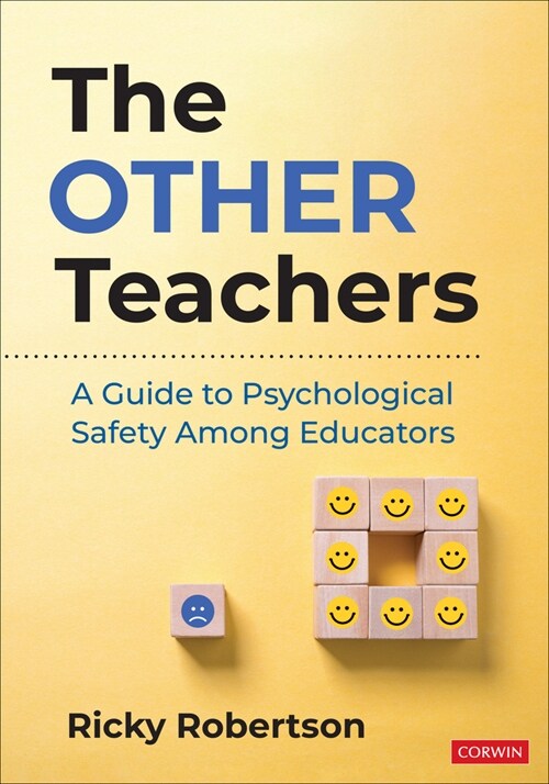 The Other Teachers: A Guide to Psychological Safety Among Educators (Paperback)